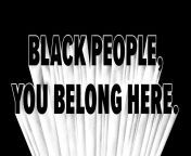 v49 article black people you belong scaled.jpg from belong to black