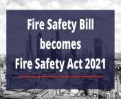 fire safety bill becomes fire safety act 2021.png from 10 fire bill s