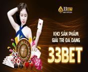 kho san pham giai tri da dang 33bet 1.png from 33bet【tk88 tv】 mrps