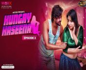 hungry haseena – s01e03 – 2024 – hindi uncut hot web series – moodx.jpg from new web series sexy uncut