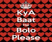 6 kya baat hai bolo please.png from bolo bolo aye bat kya bolo na hindi song