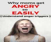why moms get angry so easily 683x1024.png from mother got angry