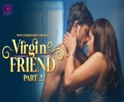 virgin friend part 2 episode 2 hot web series.jpg from new hindi hot dost ki bi