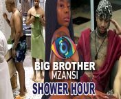 maxresdefault.jpg from big brother mzanzi shower hour