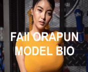 faii orapun model bio.jpg from orapun fai model thailand