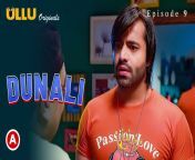 dunali – s01e09 – 2021 – hindi hot web series – ullu.jpg from dunali 2021 hindi ullu hot web