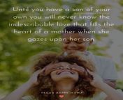 mother son quotes until you have a son of your own you will never know the indescribable love that fills the heart of a mother when she gazes upon her son 819x1024.jpg from mother to son