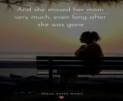 missing mom quotes and she missed her mom very much even long after she was gone.jpg from not mother