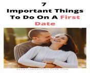 7 important things to do on a first date 1.png from the first date always ends in fucking