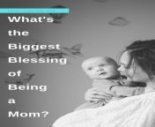 blessing of being a mom jpgw1000 from being mom