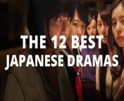 the 12 best japanese dramas.jpg from drama story japan english s