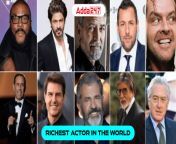richest actor in the world.png from 10 famous acto
