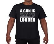 a gun is louder ipac gun ar15 ak47 rifle funny 2nd amendment nra mens t shirts.jpg from 马来西亚斯里阿曼约留学生小姐whatsapp：601168119942 ipac