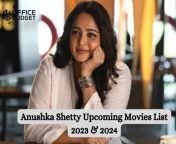anushka shetty upcoming movies list 2023 2024 e1699511989819.jpg from next anushka shetty