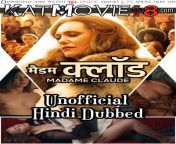 madame claude 2021 full movie hindi dubbed katmovie18 com.jpg from sex hollywood hindi dubbed muvi