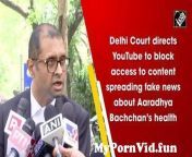 mypornvid fun delhi court directs youtube to block access to content spreading fake news about aaradhya bachchans health.jpg from tudung fakes tudung mypornsnap