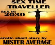 sex time traveller sex in 2030.jpg from sex 2030