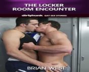 the locker room encounter dirtyhunk gay sex stories 1.jpg from gaysex