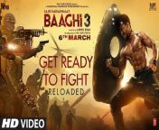 desktop wallpaper baaghi 3 song get ready to fight reloaded hindi video baaghi 3 movie.jpg from baaghi चोदि चोदा fotos