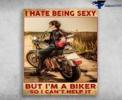 girl motorcycle biker lover i hate being sexy but im a biker so i cant help it.jpg from cant sexy com